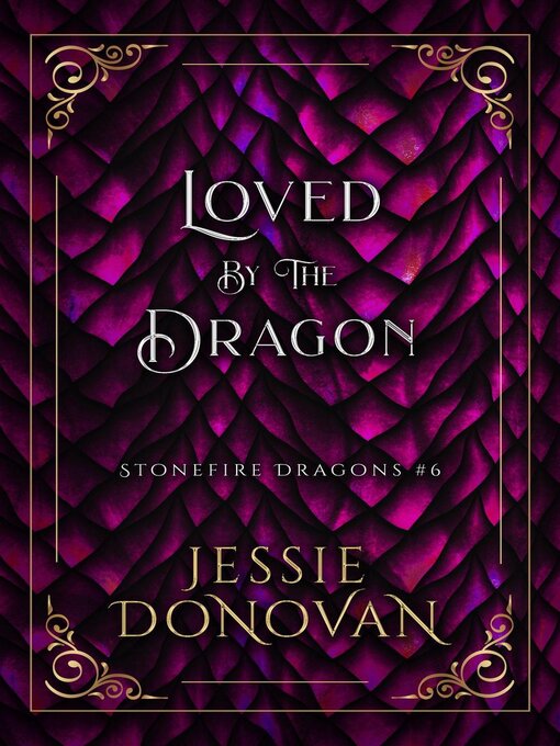 Title details for Loved by the Dragon by Jessie Donovan - Available
